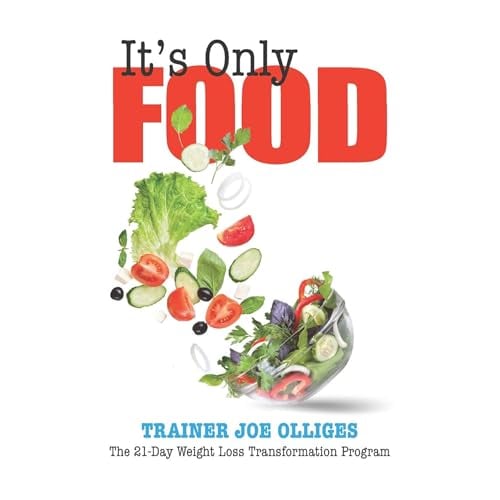 It’s Only Food: The 21-Day Weight Loss Transformation Program