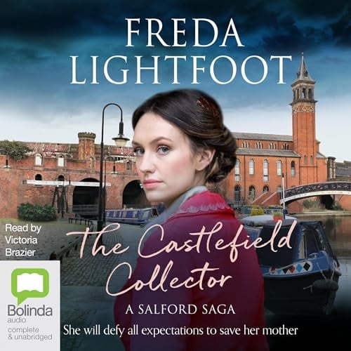 The Castlefield Collector: A Salford Saga, Book 3