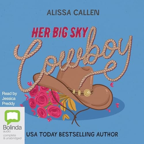 Her Big Sky Cowboy: Wildflower Ranch, Book 3