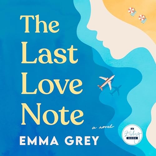 The Last Love Note: A Novel