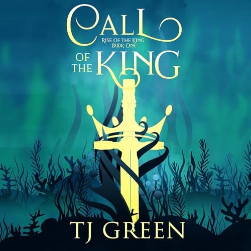 Call of the King: Arthurian Fantasy (Rise of the King, Book 1)