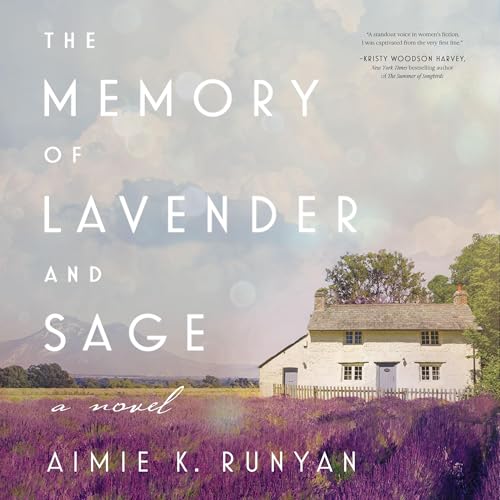 The Memory of Lavender and Sage: A Novel