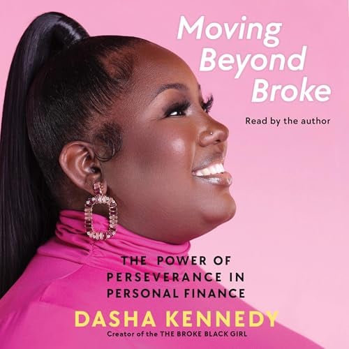 Moving Beyond Broke: The Power of Perseverance in Personal Finance