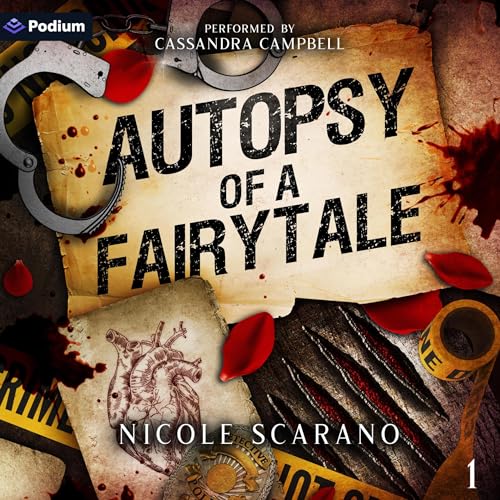 Autopsy of a Fairytale: Autopsy of a Fairytale, Book 1