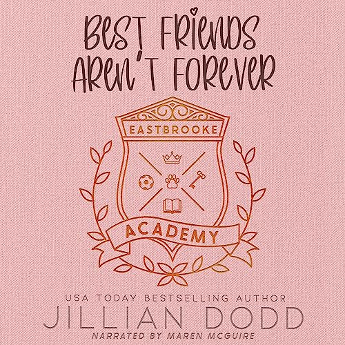 Best Friends Aren't Forever: Eastbrooke Academy, Book 1