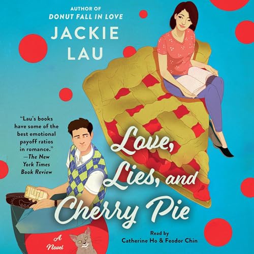 Love, Lies, and Cherry Pie: A Novel