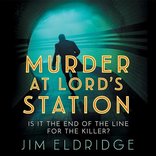 Murder at Lord's Station: London Underground Station Mysteries, Book 3