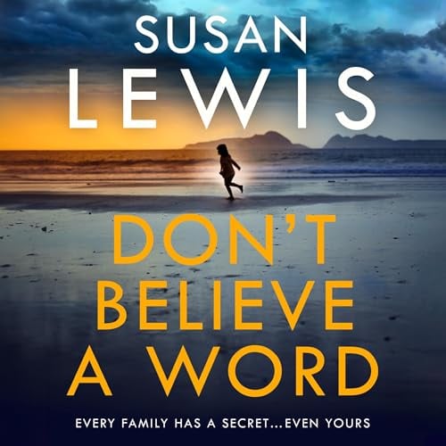 Don’t Believe A Word