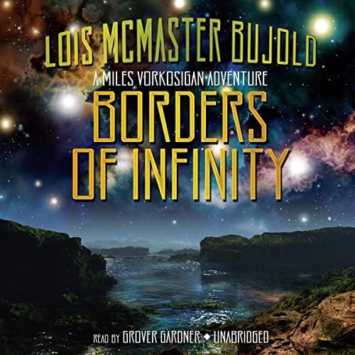 Borders of Infinity: Miles Vorkosigan Series