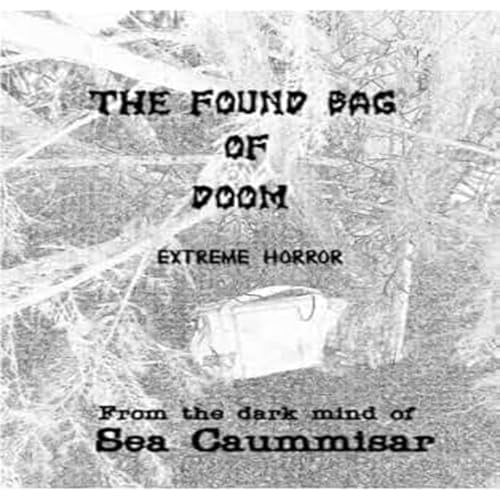The Found Bag of Doom: Extreme Horror (Boss Universe (Dark Web))