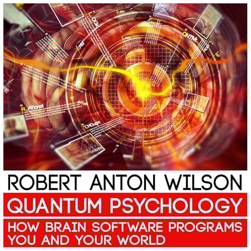 Quantum Psychology: How Brain Software Programs You and Your World