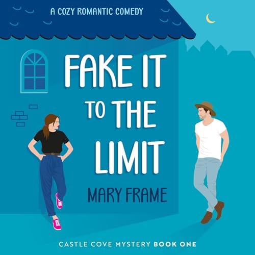 Fake It to the Limit: Castle Cove Mystery Series, Book 1