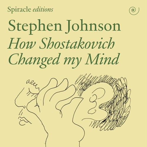 How Shostakovich Changed My Mind