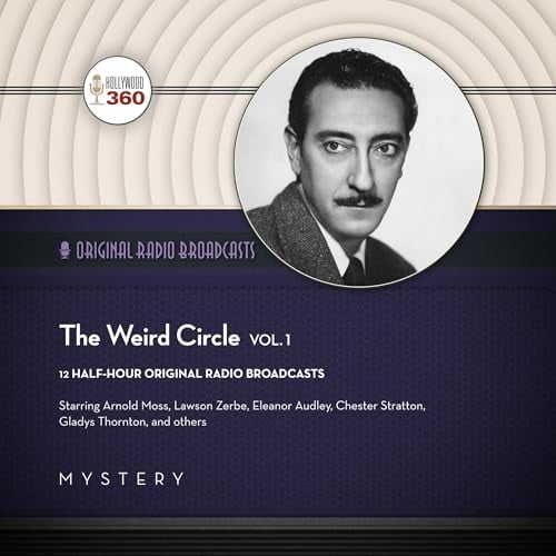 The Weird Circle, Vol. 1: The Classic Radio Collection