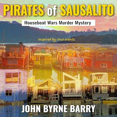 Pirates of Sausalito: Houseboat Wars Murder Mystery