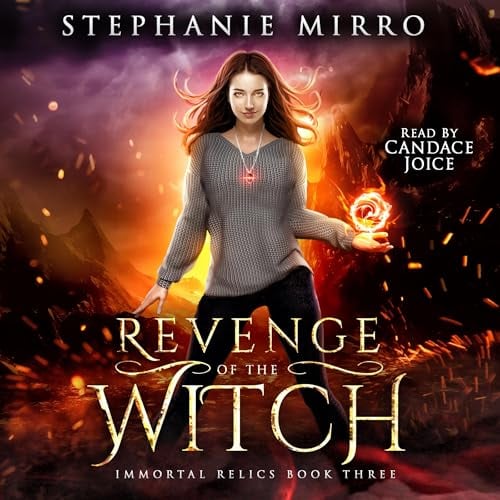 Revenge of the Witch: A Thrilling New Adult Urban Fantasy: Immortal Relics, Book 3