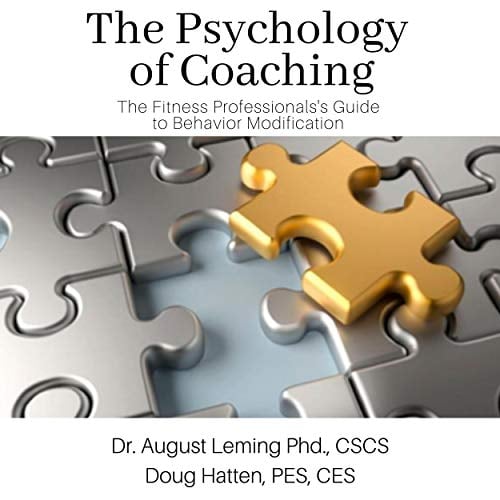 Psychology of Coaching: Fitness Professionals Guide to Behavior Modification