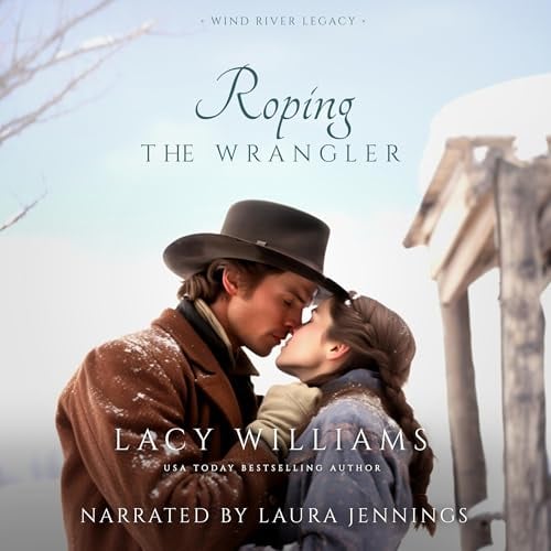 Roping the Wrangler: Wind River Legacy, Book 2