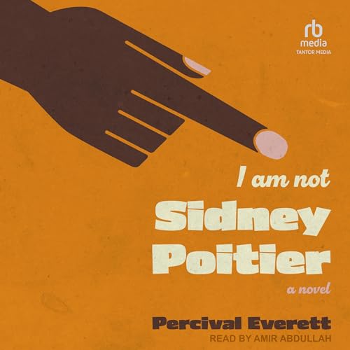I Am Not Sidney Poitier: A Novel