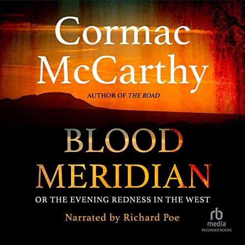 Blood Meridian: Or the Evening Redness in the West