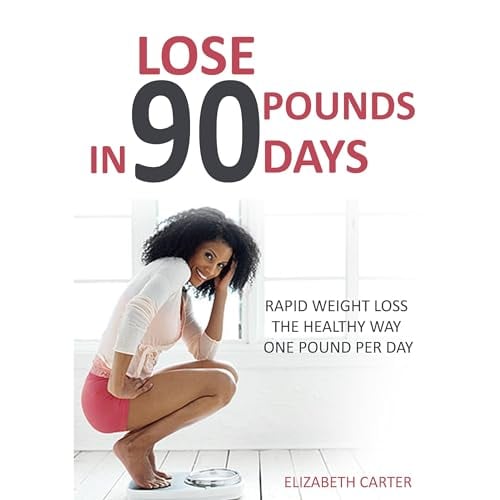 Lose 90 Pounds in 90 Days: Waist-A-Way, The Healthy Way