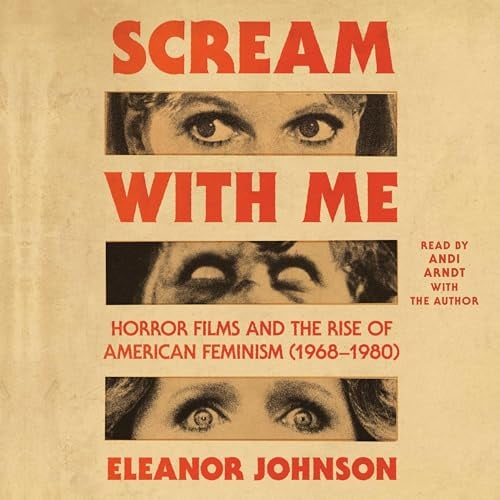 Scream With Me: Horror Films and the Rise of American Feminism (1968-1980)