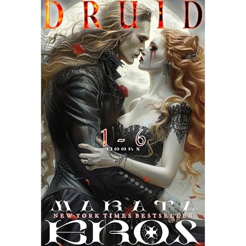 The Complete Druid Series, Books 1-6: 💎Collector’s Edition • 🏆#1 Global & Top-100 Dark Fantasy Horror & Vampire Romance Bestseller