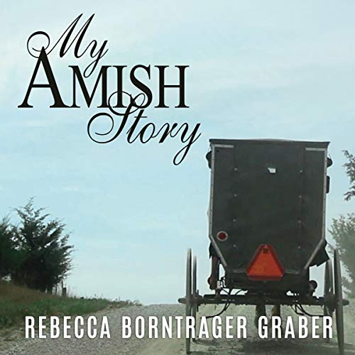My Amish Story: Breaking Generations of Silence