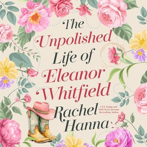 The Unpolished Life of Eleanor Whitfield