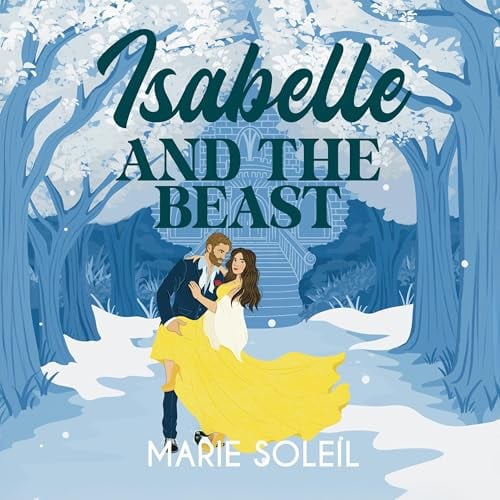 Isabelle and the Beast: Once upon a RomCom, Book 2