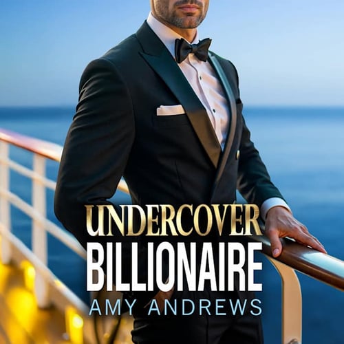Undercover Billionaire: A forbidden love billionaire romance from USA Today Bestseller Amy Andrews