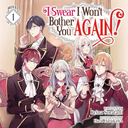 I Swear I Won't Bother You Again!, Vol. 1: Light Novel