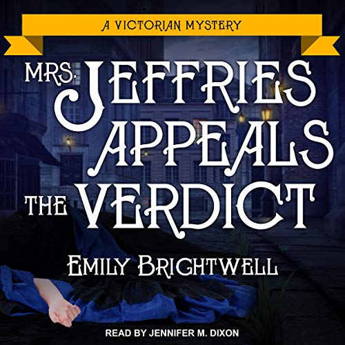 Mrs. Jeffries Appeals the Verdict: Mrs. Jeffries Series, Book 21
