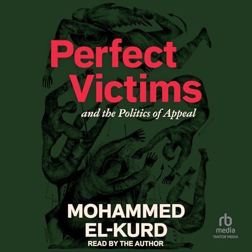 Perfect Victims: And the Politics of Appeal