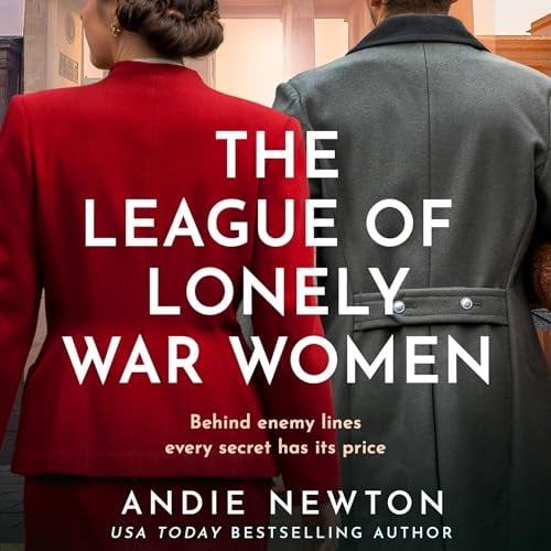 The League of Lonely War Women (The Spy Next Door)