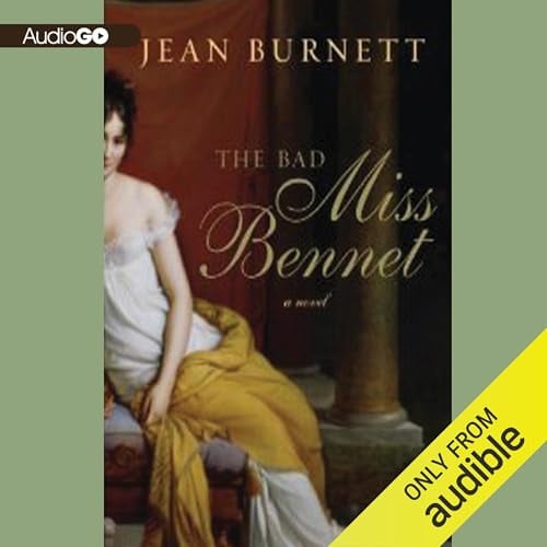 The Bad Miss Bennet: A Novel