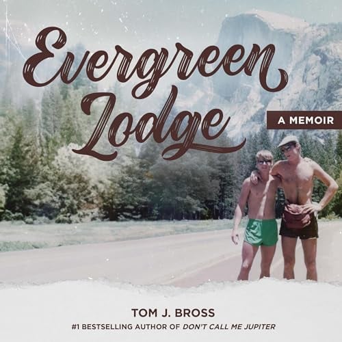 Evergreen Lodge: A Memoir