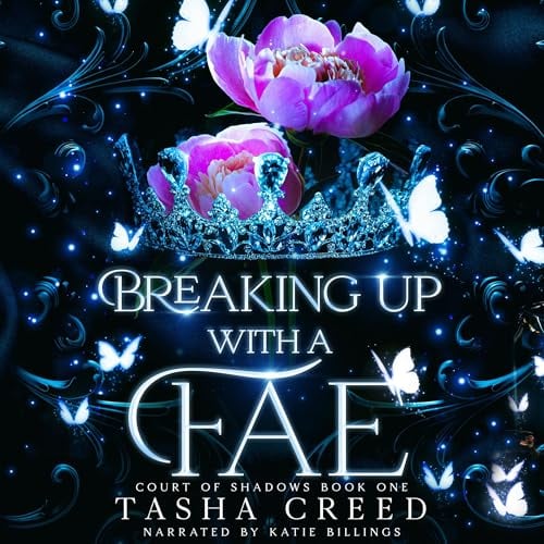 Breaking Up with a Fae: A Fae Romantasy (Court of Shadows, Book 1)