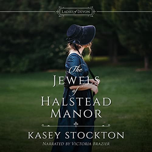 The Jewels of Halstead Manor: Ladies of Devon, Book 1