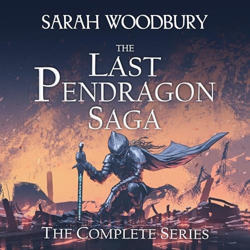 The Last Pendragon Saga: The Complete Series