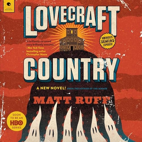 Lovecraft Country: A Novel