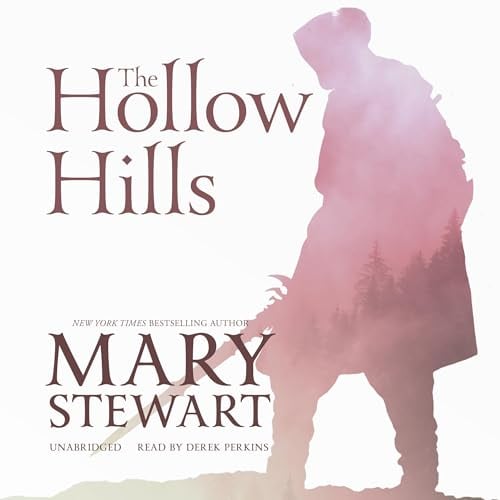 The Hollow Hills: The Arthurian Saga, Book 2