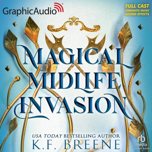 Magical Midlife Invasion [Dramatized Adaptation] - Abridged