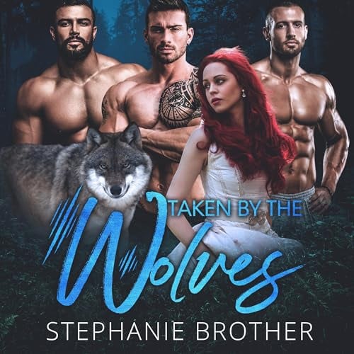 Taken by the Wolves: A Paranormal Wolf-Shifter Reverse Harem Romance (Blackwood Forest, Book 2)