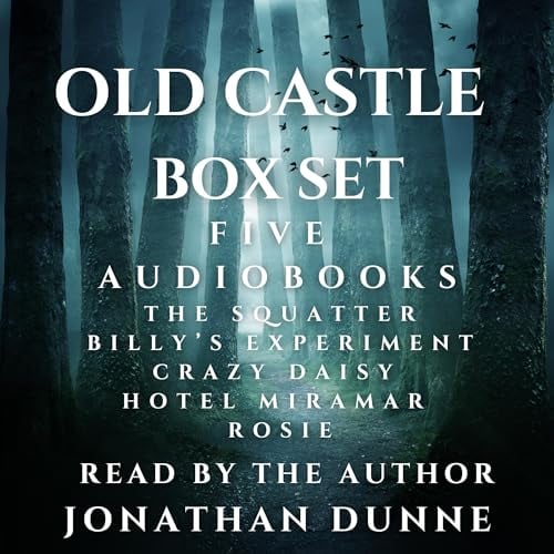 Old Castle 5-Book Box Set: Five Horror Novels: The Squatter, Billy's Experiment, Crazy Daisy, Hotel Miramar, Rosie