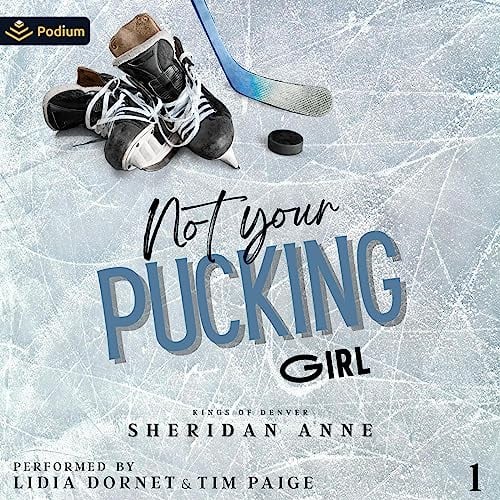 Not Your Pucking Girl: Kings of Denver, Book 1