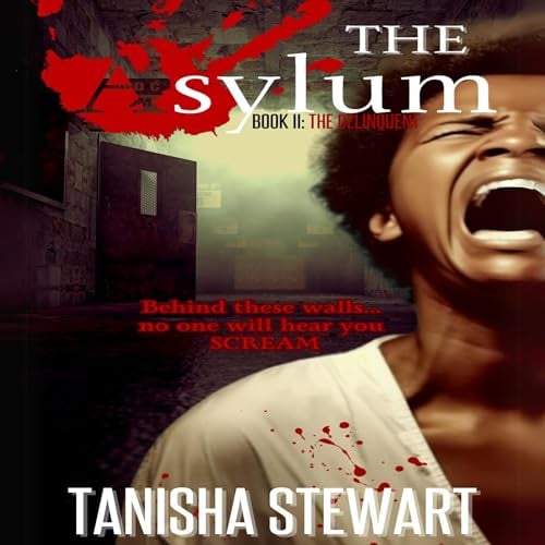 The Delinquent: The Asylum Series by Toni Larue' and Tanisha Stewart