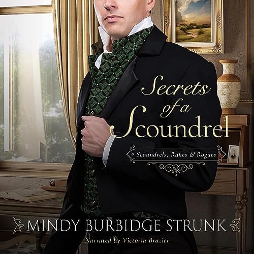 Secrets of a Scoundrel: Scoundrels, Rakes and Rogues, Book 4