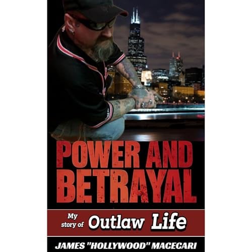 Power & Betrayal: Outlaw Motorcycle Club Life