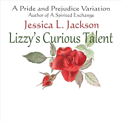 Lizzy's Curious Talent: A Pride and Prejudice Variation